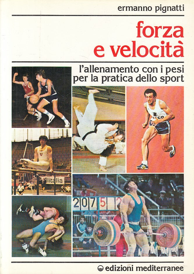 LC- FORZA E VELOCITA' ALLENAMENTO PESI- PIGNATTI- MEDITERRANE--- 1983- B - ZFS55