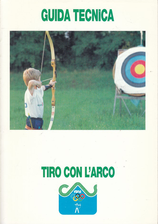 LC- TIRO CON L'ARCO GUIDA TECNICA- VETTORELLO ROBAZZA- CONI--- 1995 - B - ZFS267