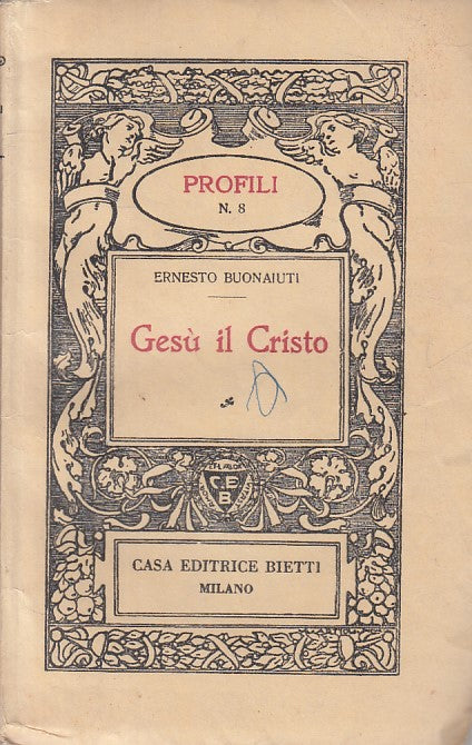 LD- GESU' IL CRISTO - BUONAIUTI - BIETTI - PROFILI --- 1940 - BS - ZFS100