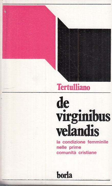 LD - DE VIRGINIBUS VELANDI - TERTULLIANO - BORLA --- 1984 - B - ZFS484