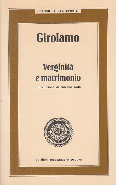 LD - VERGINITA' E MATRIMONIO - GIROLAMO - MESSAGGERO --- 1982 - B - ZFS484