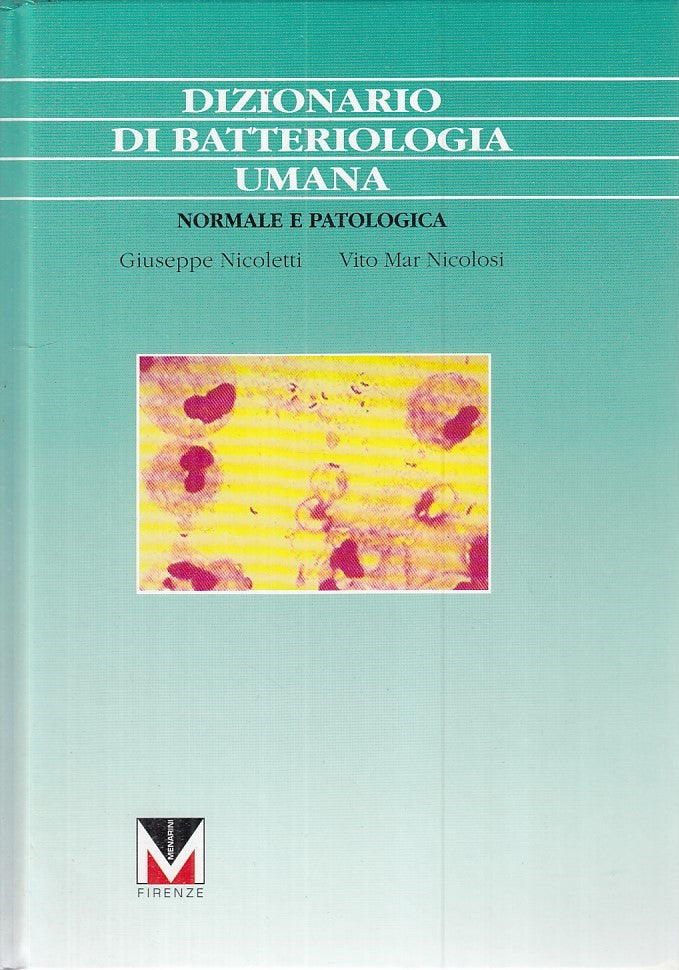 LQ- DIZIONARIO DI BATTERIOLOGIA UMANA- NICOLETTI- MENARINI --- 1993 - C - YDS465