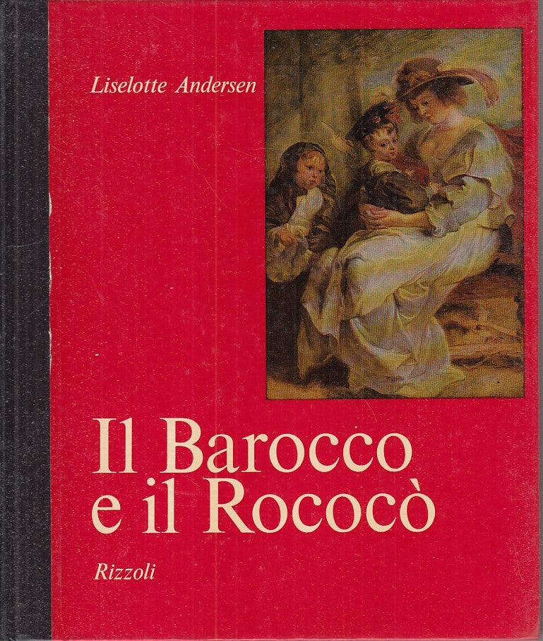 LZ- IL BAROCCO E IL ROCOCO' - LISELOTTE ANDERSEN - RIZZOLI --- 1969 - C - YFS750