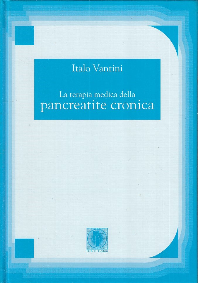 LQ- TERAPIA MEDICA DELLA PANCREATITE CRONICA- VANTINI- BI&GI --- 1993- C - YFS79