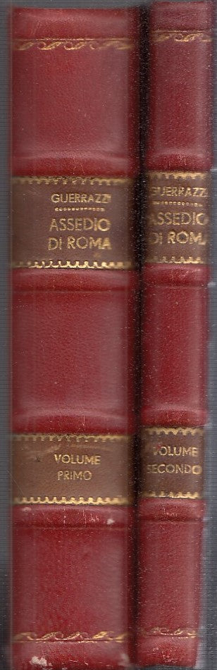 LN - L'ASSEDIO DI ROMA VOLL. 1 E 2 - GUERRAZZI - ZECCHINI --- 1863 - C - YDS221