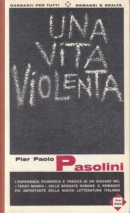 LN- UNA VITA VIOLENTA - PASOLINI - GARZANTI -- 1a ED. - 1965 - B - ZFS202