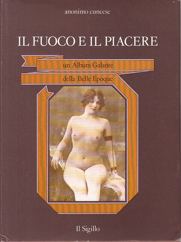 LX- IL FUOCO E IL PIACERE -- SIGILLO - VETRINA IMMAGINE -- 1981 - CS - ZFS205