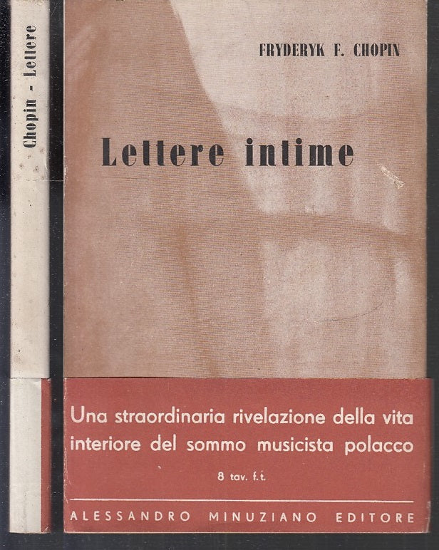 LN- LETTERE INTIME - FRYDERYK CHOPIN - MINUZIANO EDITORE --- 1946 - BS - XFS52