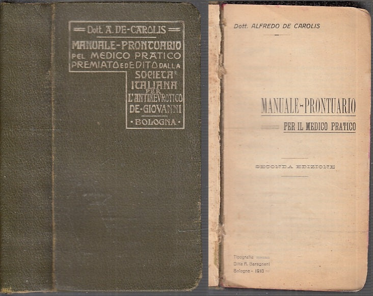 LQ- MANUALE PRONTUARIO PEL MEDICO PRATICO- DE CAROLIS- GOTTARDI--- 1910- C-XFS96