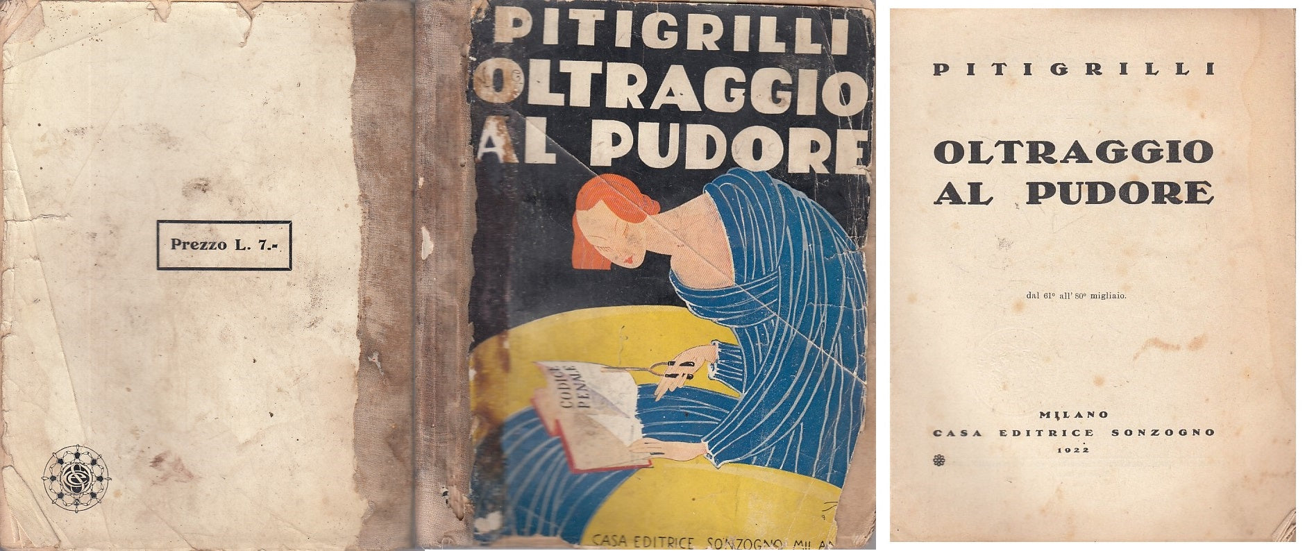 LX- OLTRAGGIO AL PUDORE - PITIGRILLI - SONZOGNO --- 1922 - B - YFS496