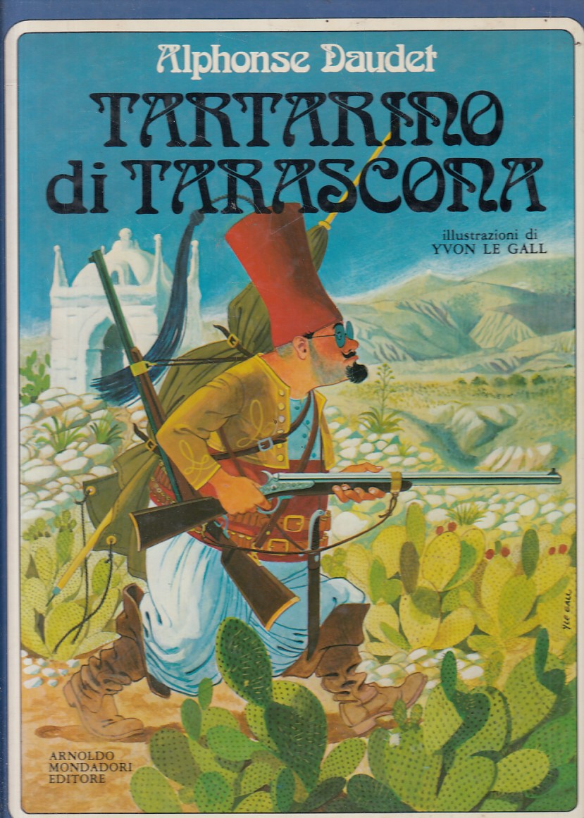 LB- TARTARINO DI TARASCONA - DAUDET LE GALL - MONDADORI --- 1979 - C - YFS804