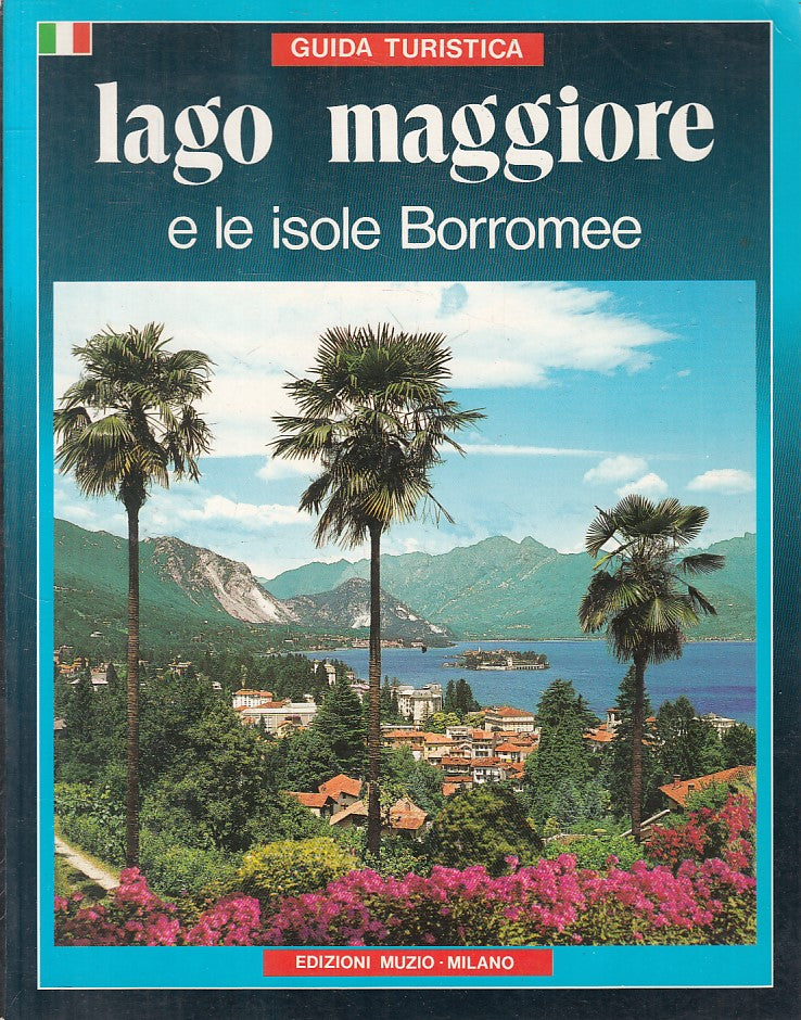 LV- LAGO MAGGIORE E ISOLE BORROMEE GUIDA TURIASTICA-- MUZIO--- 1990 - B - ZFS620