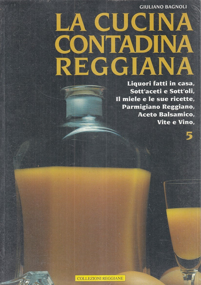 LK- LA CUCINA CONTADINA REGGIANA VOL. 5 - BAGNOLI - CDL --- 2008 - B - YFS862