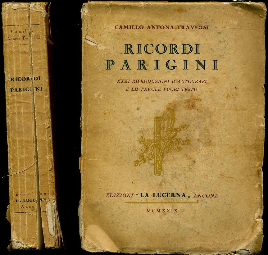 LV- RICORDI PARIGINI - CAMILLO ANTONA TRAVERSI - LA LUCERNA--- 1929- B- XFS1