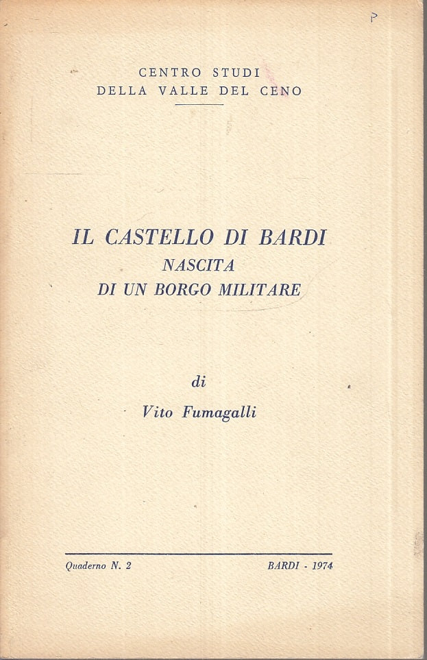 LS- IL CASTELLO DI BARDI NASCITA BORGO MILITARE- VITO FUMAGALLI---- 1974- B- WPR