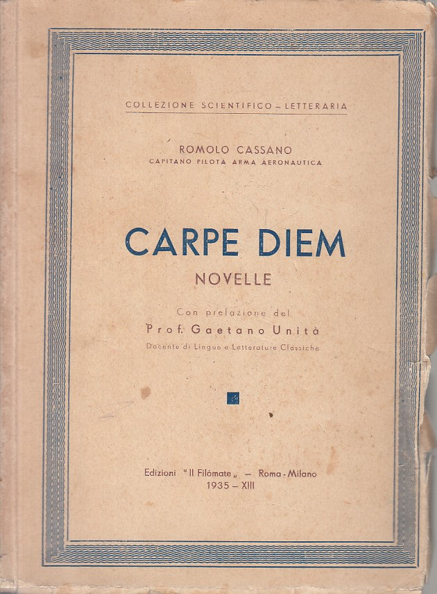 LN- CARPE DIEM NOVELLE - ROMOLO CASSANO - IL FILOMATE --- 1935 - B - YFS214