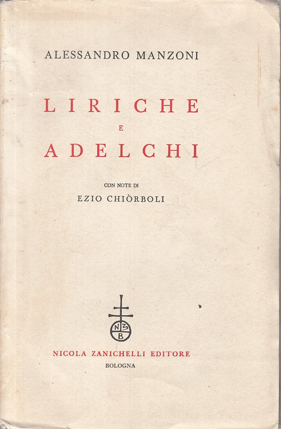 LN- LIRICHE E ADELCHI - ALESSANDRO MANZONI - ZANICHELLI --- 1960 - B - YFS92