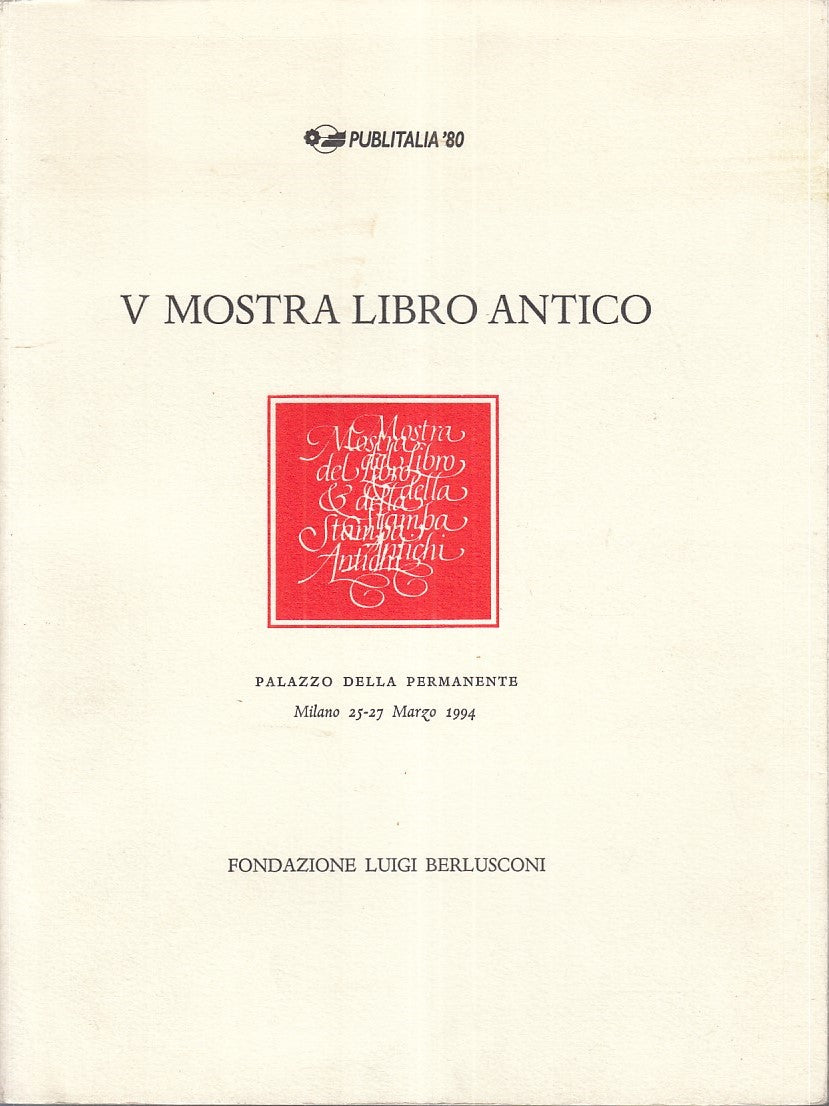 LZ- CATALOGO: V MOSTRA LIBRO ANTICO -- PUBLITALIA '80 --- 1994 - B - YFS887
