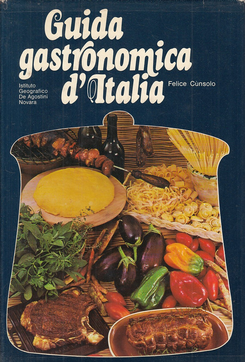 LK- GUIDA GASTRONOMICA D'ITALIA - CUNSOLO - DE AGOSTINI --- 1975 - CS - YFS779