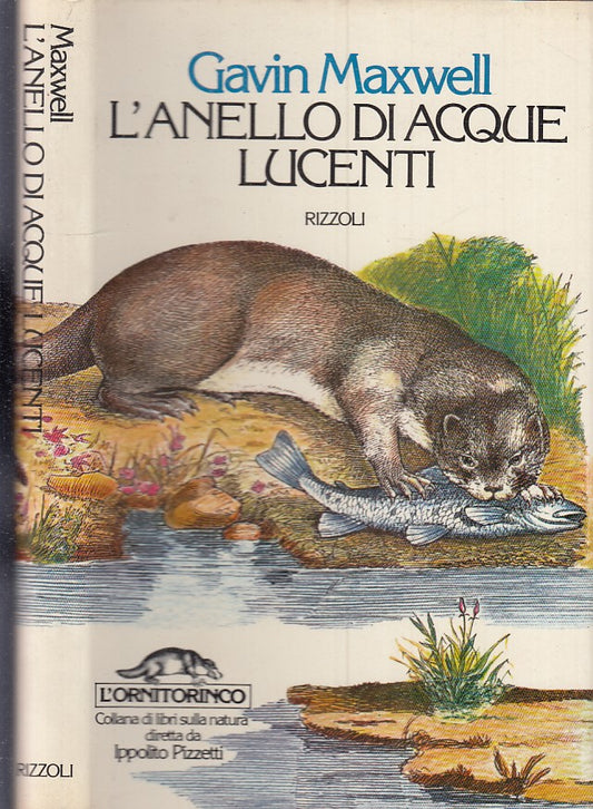 LZ- L'ANELLO DI ACQUE LUCENTI - MAXWELL- RIZZOLI- ORNITORINCO-- 1977- CS- ZFS775