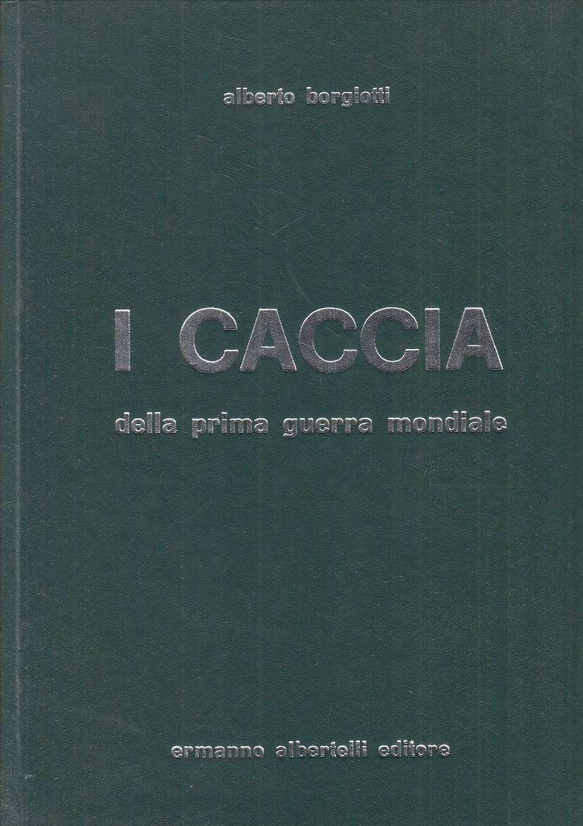 LM- CACCIA DELLA PRIMA GUERRA MONDIALE- BORGIOTTI- ALBERTELLI--- 1968- C- ZFS780
