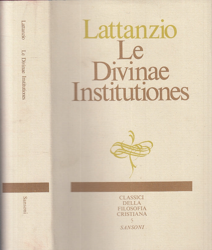 LD- LE DIVINAE INSTITUTIONES - LATTANZIO - SANSONI- FILOSOFIA-- 1973- CS- XFS121