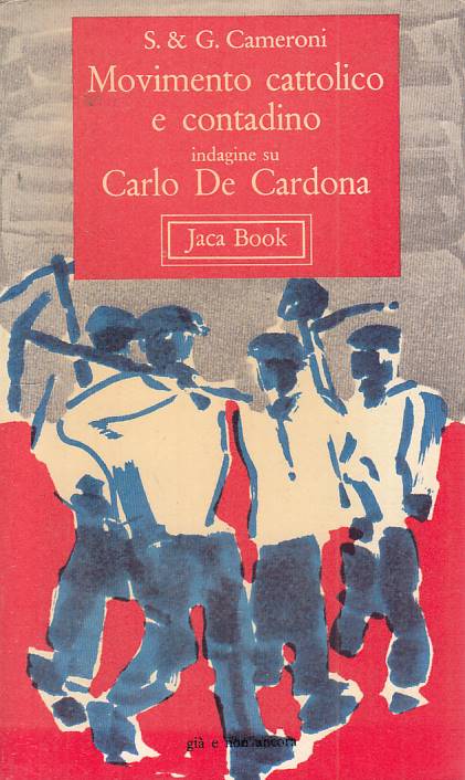 LS- MOVIMENTO CATTOLICO E CONTADINO - CAMERONI - JACA BOOK --- 1976 - B - YTS586