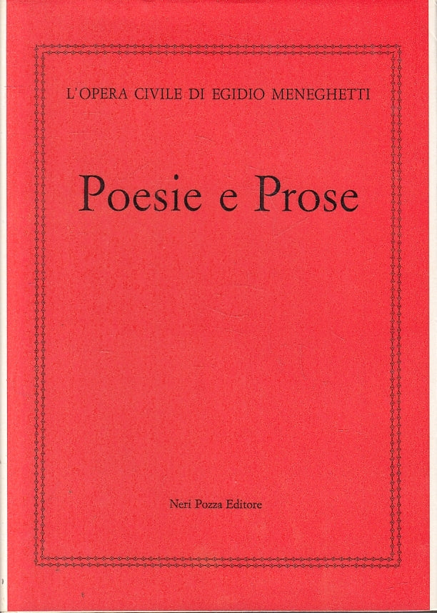 LN- OPERA CIVILE EGIDIO MENEGHETTI PROSE E POESIE-- NERI POZZA--- 1963-  CS-ZTT37