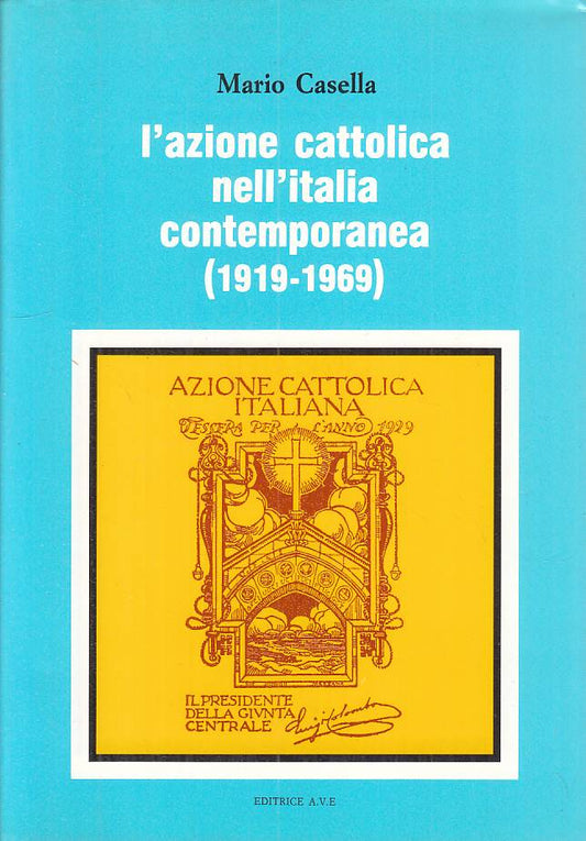 LS- L'AZIONE CATTOLICA NELL'ITALIA CONTEMPORANEA -- AVE --- 1992 - BS - YTS629