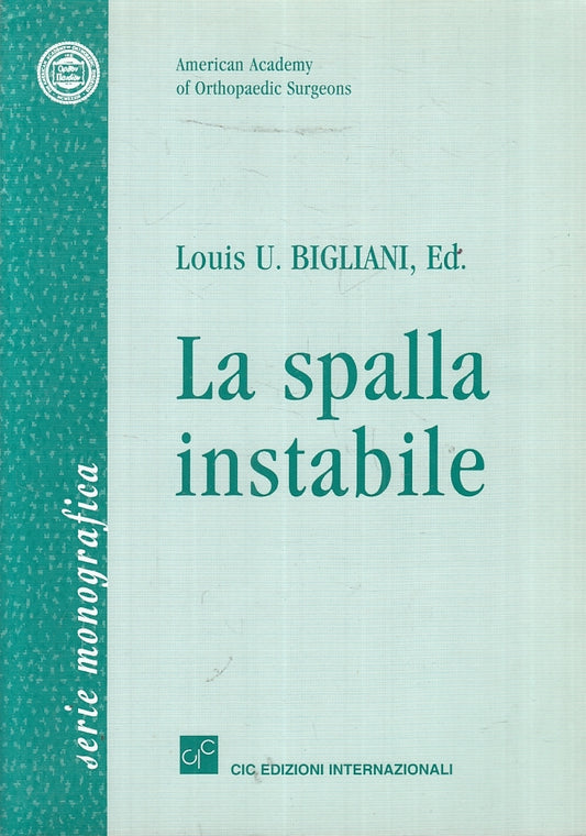 LQ- LA SPALLA INSTABILE- BIGLIANI- CIC EDIZIONI INTERNAZIONALI--- 1998- B-YFS696