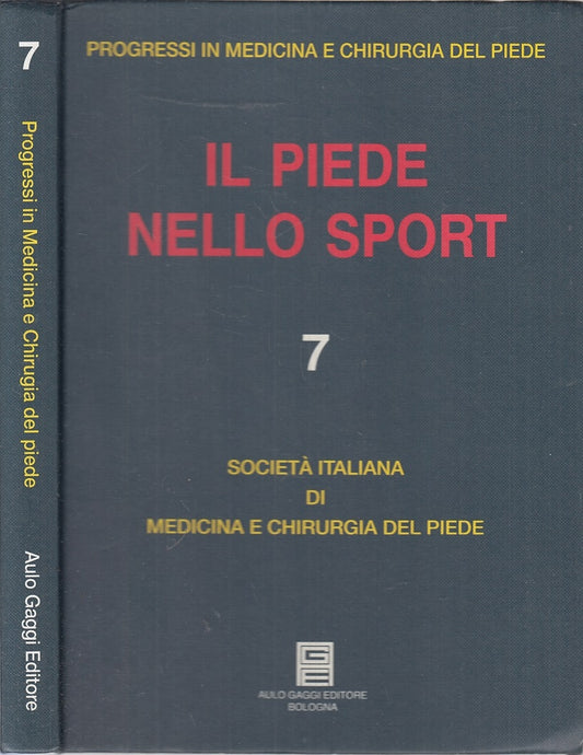 LQ- IL PIEDE NELLO SPORT 7 - DE PALMA MARTINELLI - AULO GAGGI--- 1998- C- YFS696