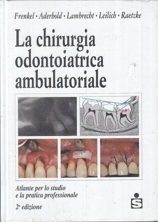LQ- LA CHIRURGIA ODONTOIATRICA AMBULATORIALE ATLANTE STUDIO - 1991- C- ZFS805