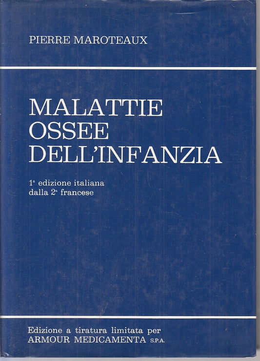 LQ- MALATTIE OSSEE DELL'INFANZIA- MAROTEAUX- ARMOUR MEDICAMENTA- 1983- CS-YFS369