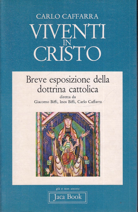 LD- VIVENTI IN CRISTO DOTTRINA CATTOLICA - CAFFARRA - JACA BOOK --- 1981- B- XFS