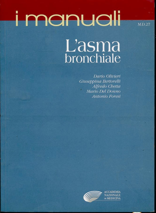 LQ- L'ASMA BRONCHIALE -- ACCADEMIA NAZIONALE MEDICINA- MANUALI-- 1996- B- ZFS204