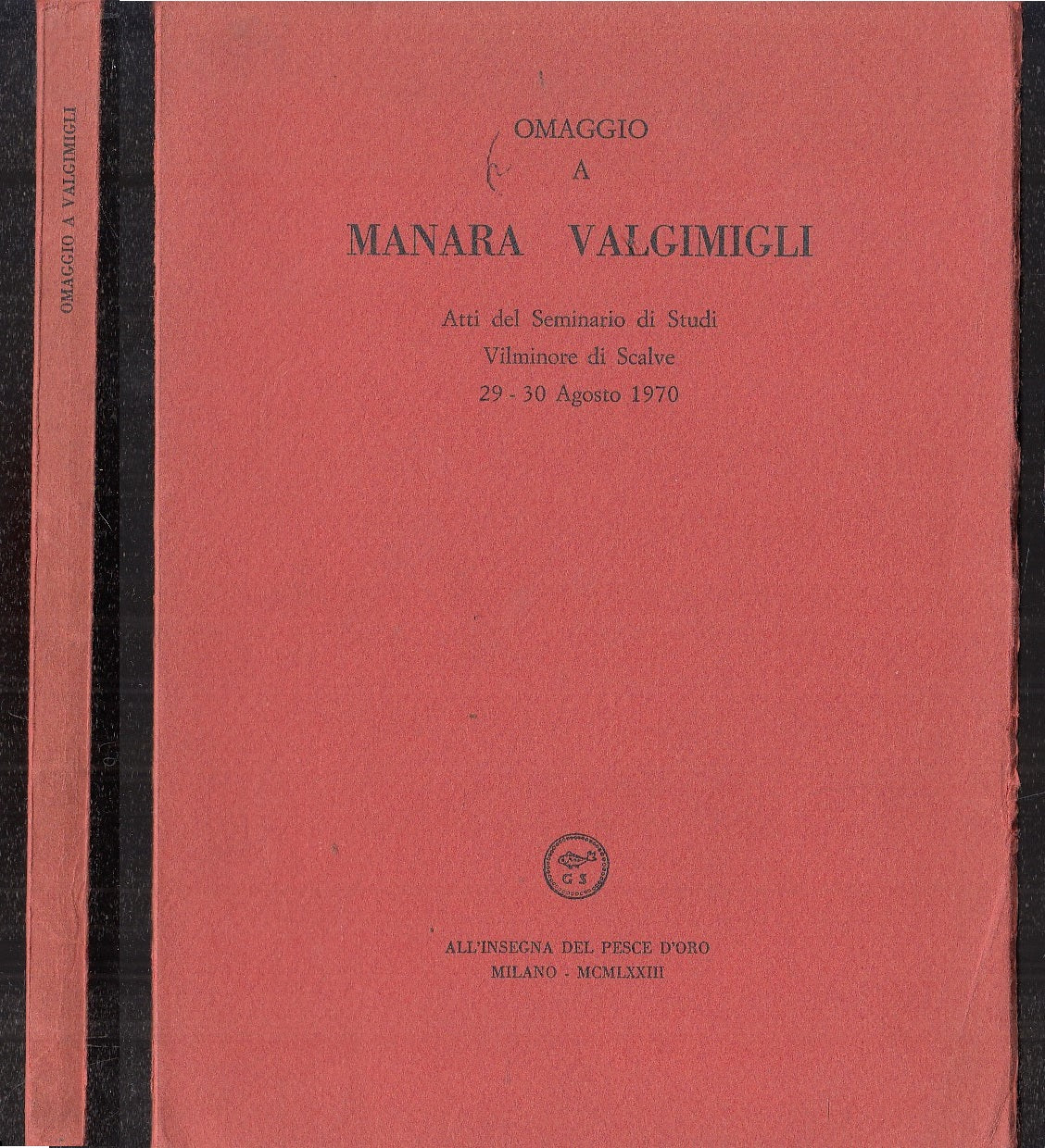 LN- omaggio MANARA VALGIMIGLI-- ALL'INSEGNA PESCE D'ORO SCHEIWILLER- 1973- B-XFS