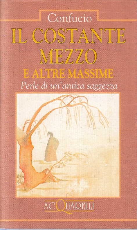 LS- IL COSTANTE MEZZO - CONFUCIO - DEMETRA -- 1a ED. - 1993 - BS - ZFS143