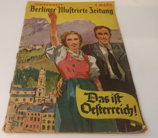 LR- SONDERHEFT BERLINER ILLUSTRIRTE ZEITUNG DAS IST OSTERREICH 1938 - RVSa5