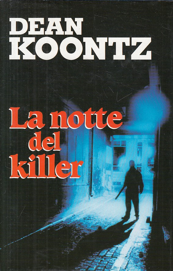 LG- LA NOTTE DEL KILLER - KOONTZ - EUROCLUB -- 1a ED. - 1998 - CS - YFS723