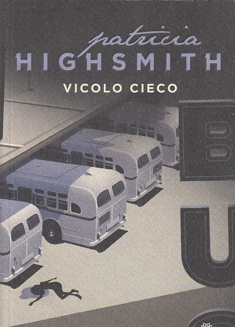 LG- VICOLO CIECO- HIGHSMITH- BOMPIANI- CORRIERE N.5-- 2012- B- ZDS293