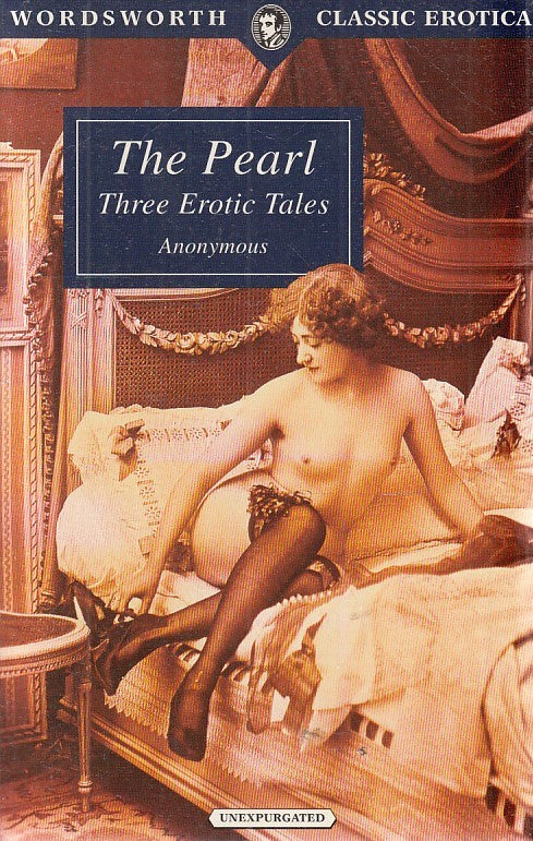 LX- WORDSWORTH CLASSIC EROTICA THE PEARL THREE TALES - ANONYMOUS - INGLESE- LNG3