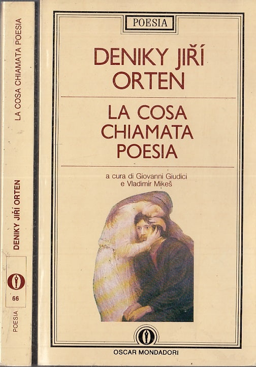 LZ- LA COSA CHIAMATA POESIA- DENIKY JIRI ORTEN- MONDADORI- POESIA- 1991- B-XFS54