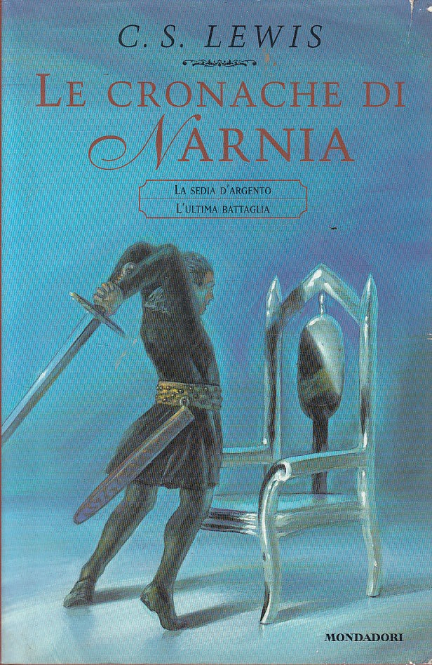 LN- NARNIA VOL.3 SEDIA ARGENTO ULTIMA BATTAGLIA-- MONDADORI--- 2000- C –  lettoriletto