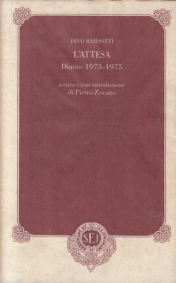 LN- L'ATTESA DIARIO 1973/1975 - DIVO BARSOTTI - SEI --- 1995 - BS - ZFS291