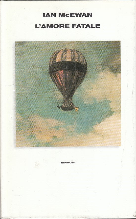 LN- L'AMORE FATALE - IAN MCEWAN - EINAUDI --- 1997 - CS - XFS999