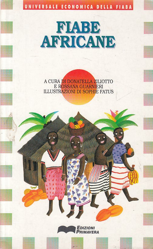 LN- FIABE AFRICANE - ZILIOTTO GUARNIERI - PRIMAVERA --- 1994 - B - ZFS207
