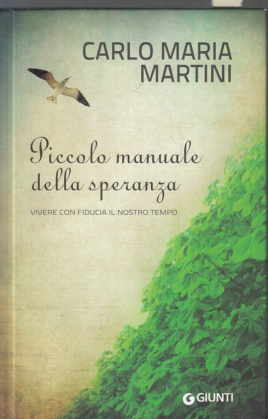 LD- PICCOLO MANUALE DELLA SPERANZA- CARLO MARIA MARTINI- GIUNTI--- 2012-C-ZFS144