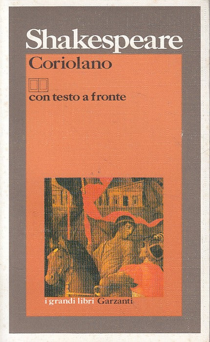 LN- CORIOLANO TESTO INGLESE A FRONTE- SHAKESPEARE- GARZANTI--- 1988 - B - YFS493