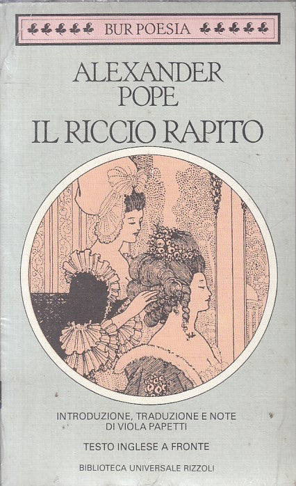 LN- IL RICCIO RAPITO SIGILLATO - POPE - RIZZOLI - POESIA -- 1991 - B - ZFS205