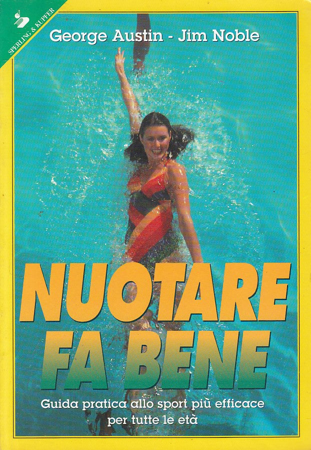LC- NUOTARE FA BENE GUIDA PRATICA - AUSTIN NOBLE - SPERLING --- 1996 - B - ZFS84